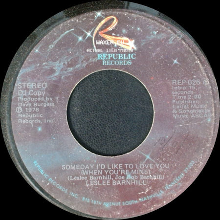 Leslee Barnhill - Someday I'd Like To Love You (When You're Mine) / Someday I'd Like To Love You (When You're Mine) side A