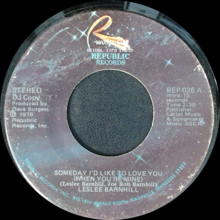 Leslee Barnhill - Someday I'd Like To Love You (When You're Mine) / Someday I'd Like To Love You (When You're Mine) side B