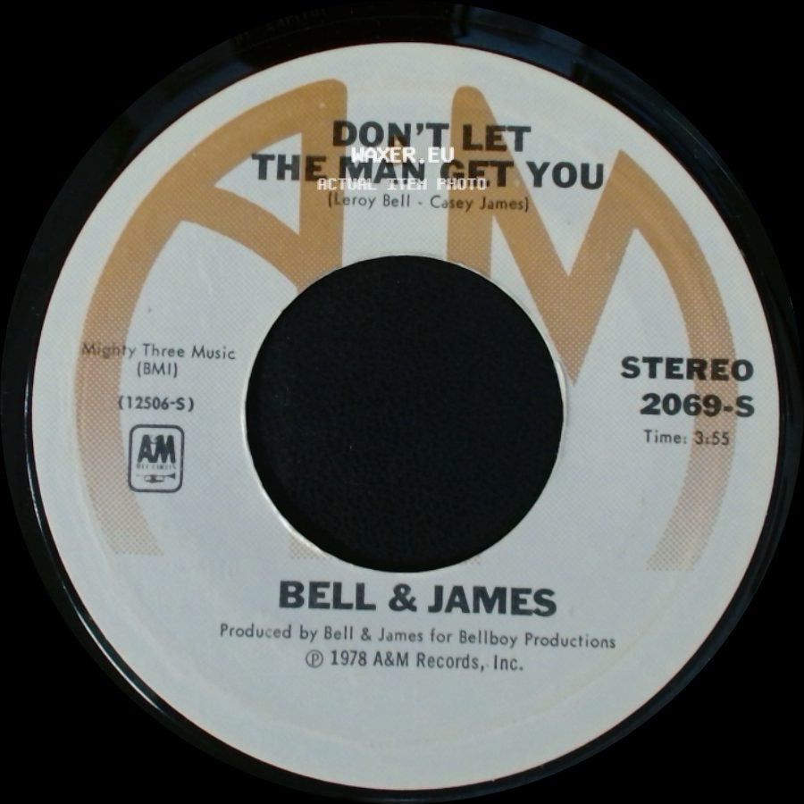Bell & James - Don't Let The Man Get You / Livin' It Up (Friday Night) side A