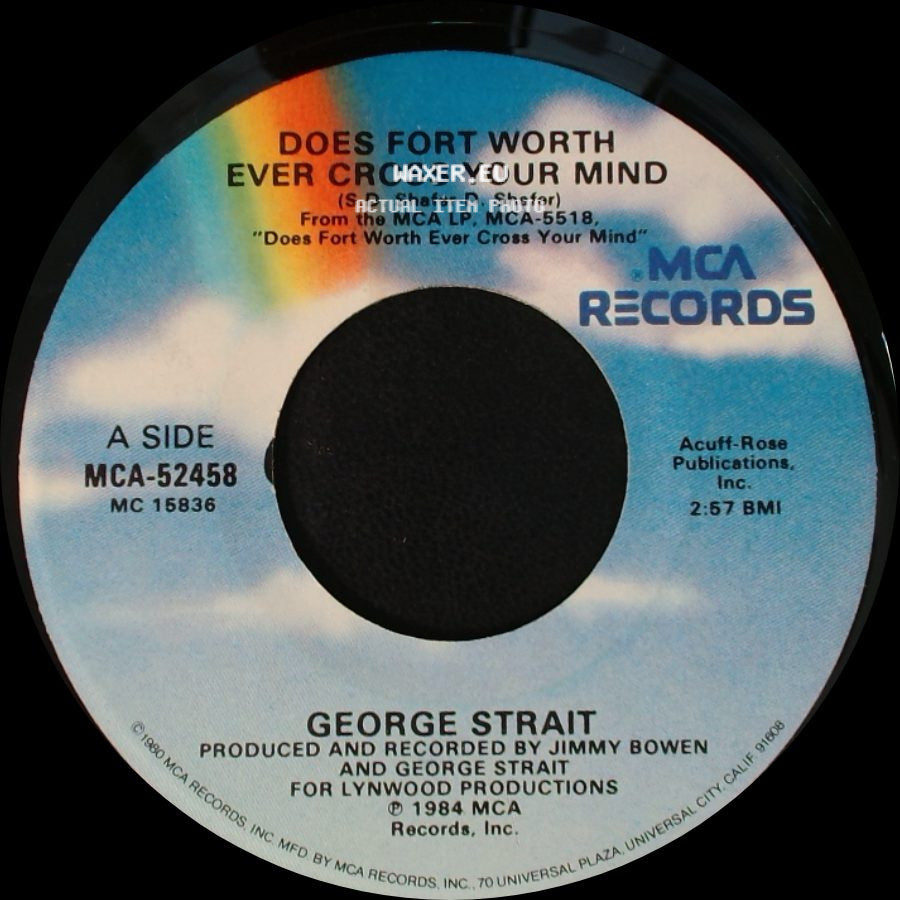 George Strait - Does Fort Worth Ever Cross Your Mind / Love Comes From The Other Side Of Town side A