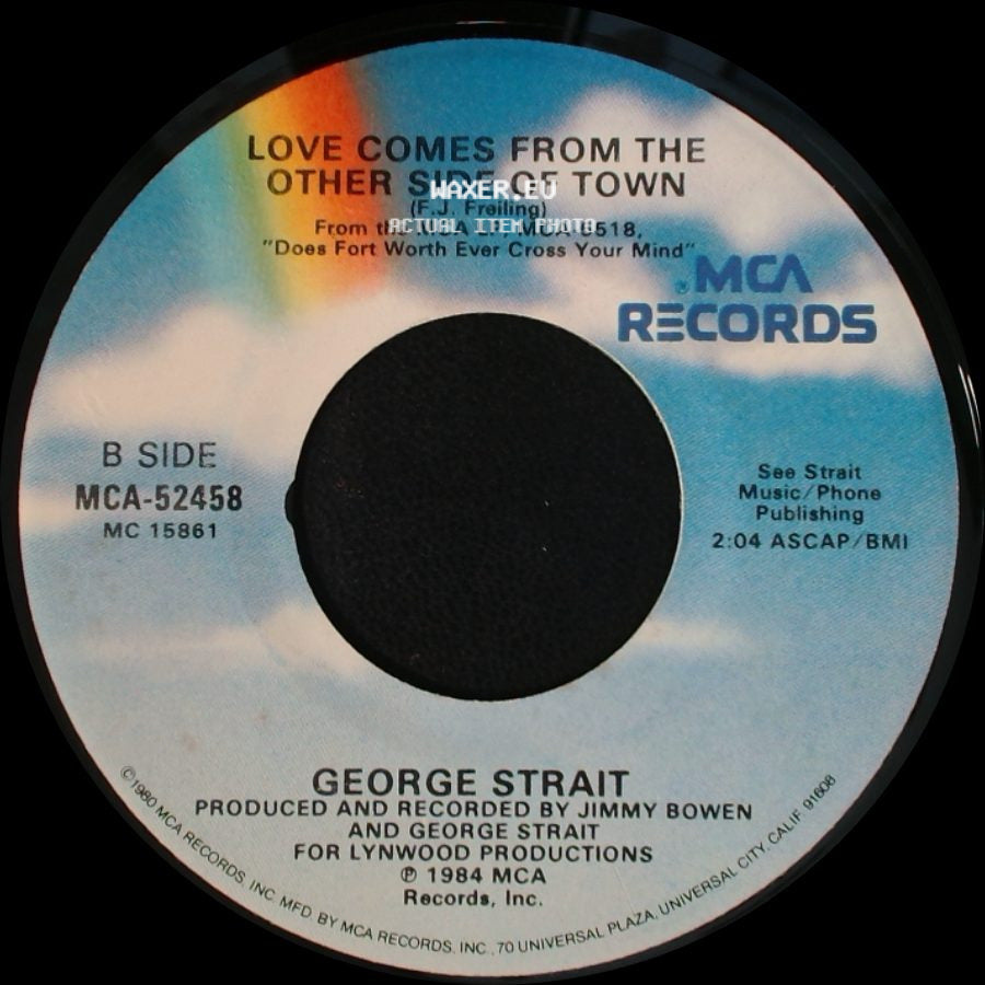 George Strait - Does Fort Worth Ever Cross Your Mind / Love Comes From The Other Side Of Town side B