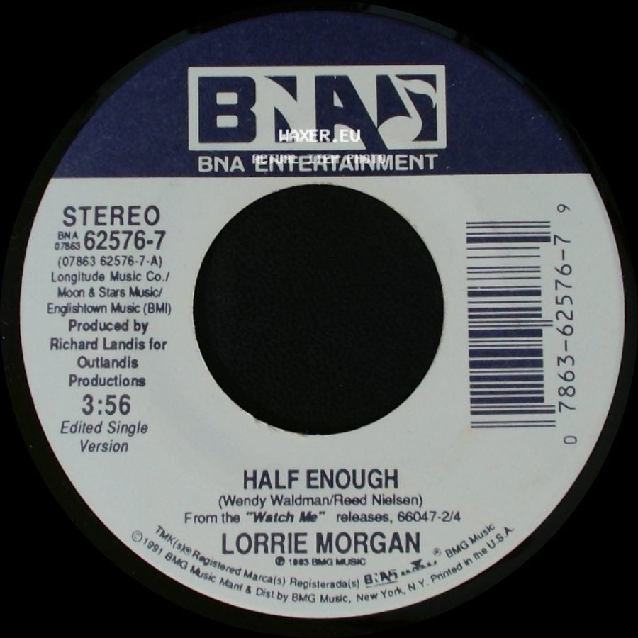 Lorrie Morgan - Half Enough / It's A Heartache side A