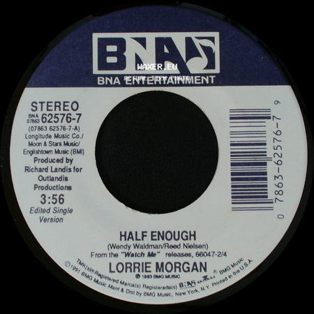 Lorrie Morgan - Half Enough / It's A Heartache side A