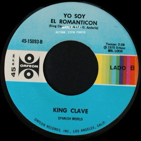 King Clave - Mi Corazon Lloro (Desde Hace 6 Años) / Yo Soy El Romanticon side B
