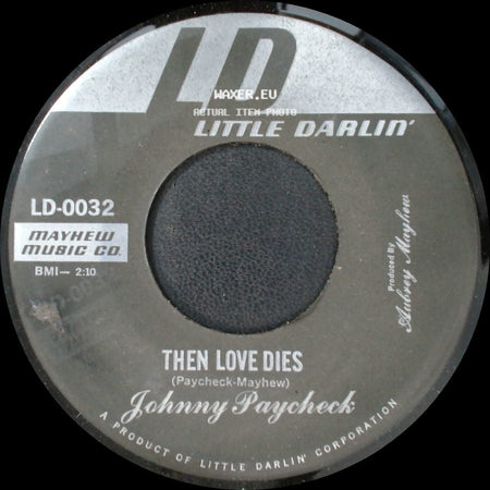Johnny Paycheck - Then Love Dies / The Cave side A