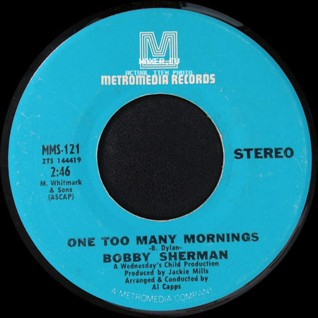 Bobby Sherman - Little Woman / One Too Many Mornings side B