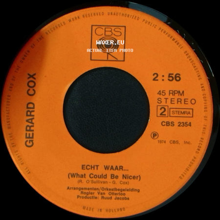 Gerard Cox - Echt Waar... (What Could Be Nicer) / Die Goeie Ouwe Tijd (Darauf Ein Glas) side A