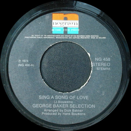George Baker Selection - Sing A Song Of Love / I've Been Away Too Long side A