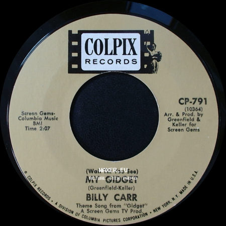 Billy Carr - (Wait Till You See) My Gidget / What's Come Over This World side A