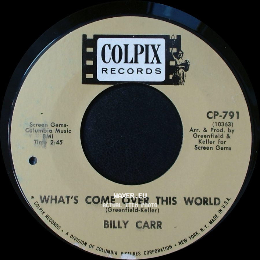 Billy Carr - (Wait Till You See) My Gidget / What's Come Over This World side B