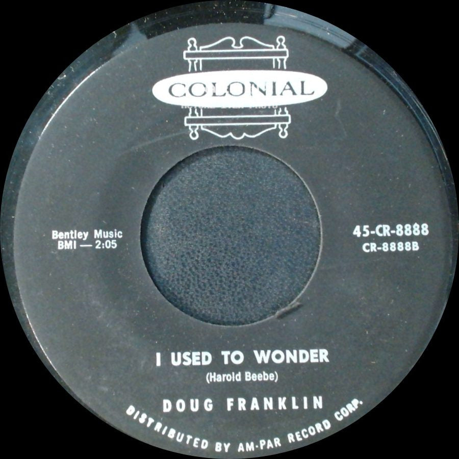 Doug Franklin - I Used To Wonder / I Wonder Who's Kissing Her Now side A