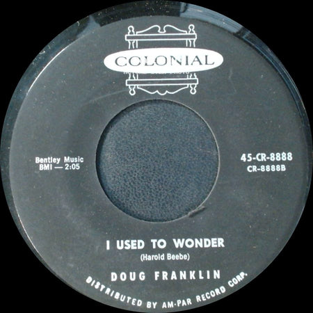 Doug Franklin - I Used To Wonder / I Wonder Who's Kissing Her Now side A