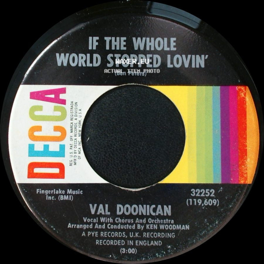 Val Doonican - If The Whole World Stopped Lovin' / I'd Rather Think Of You side A