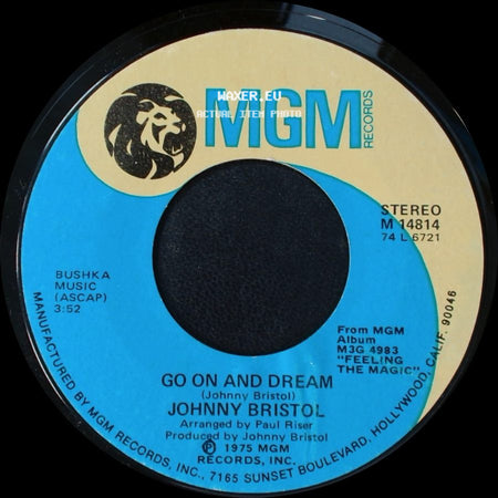 Johnny Bristol - Go On And Dream / Love Takes Tears side A