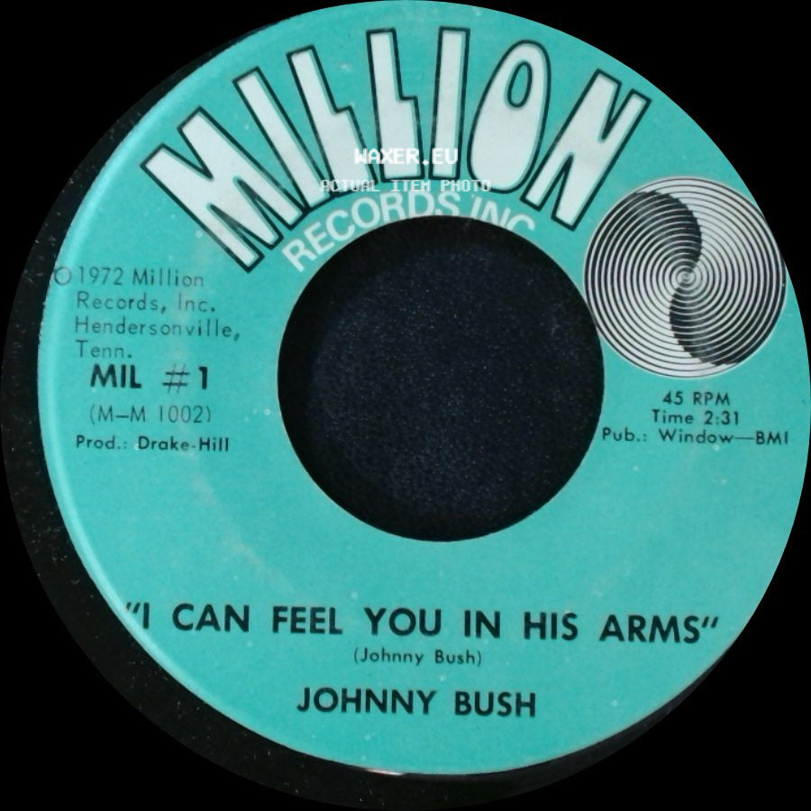 Johnny Bush - "I Can Feel You In His Arms" / I'll Be There side A