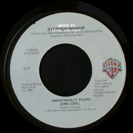 Stephen Bishop - Unfaithfully Yours (One Love) / It's Only Love side A