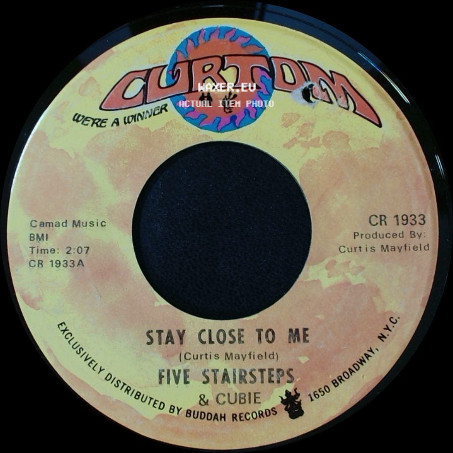 Five Stairsteps & Cubie - Stay Close To Me / I Made A Mistake side A