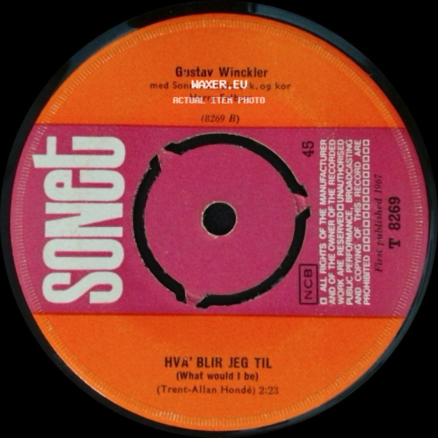 Gustav Winckler Med Sonets Studio Ork. Og Kor Harry Felbert / Gustav Winckler - Hva' Blir Jeg Til (What Would I Be) / At Se Sin Barndomsby Påny (Green Green Grass Of Home) side A