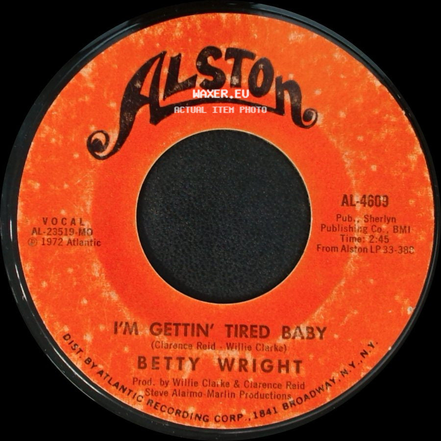 Betty Wright - If You Love Me Like You Say You Love Me / I'm Gettin' Tired Baby side B
