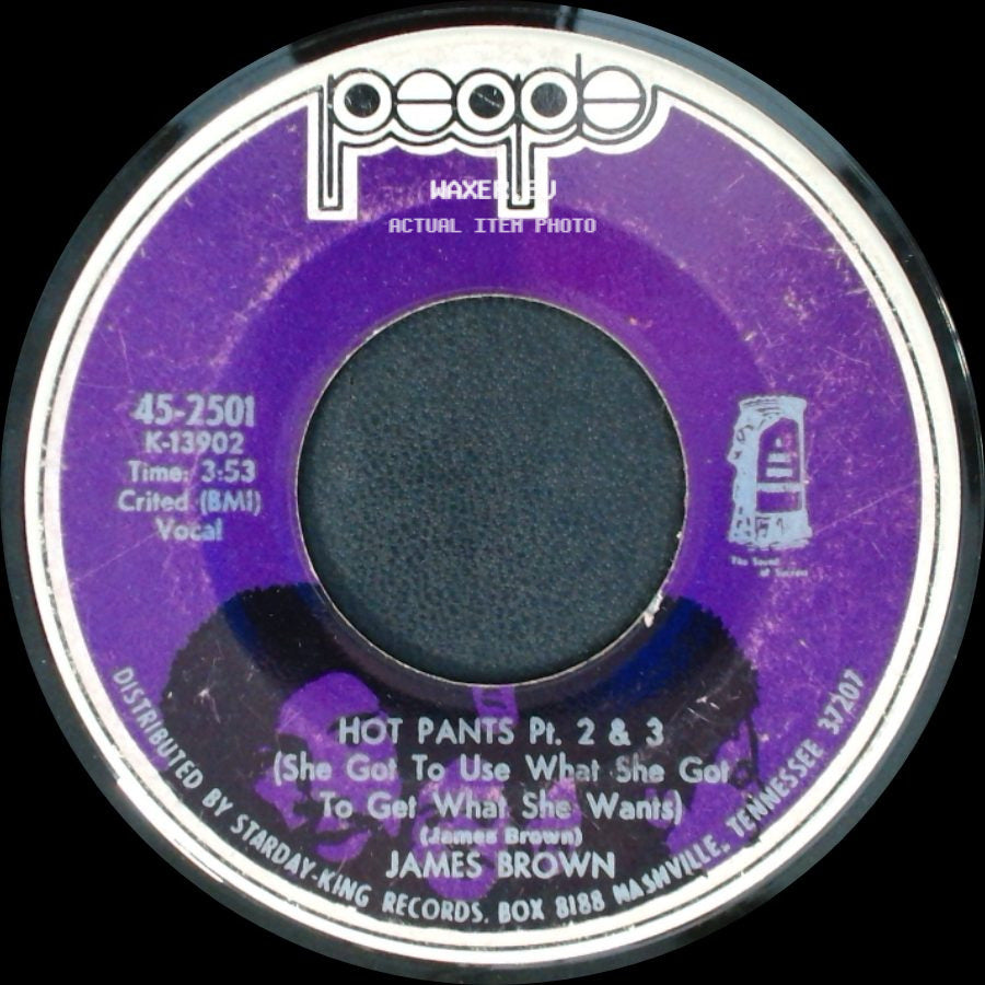 James Brown - Hot Pants Pt. 2 & 3 (She Got To Use What She Got To Get What She Wants) / Hot Pants Pt. 1 (She Got To Use What She Got To Get What She Wants) side A