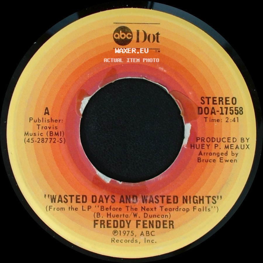 Freddy Fender - Wasted Days And Wasted Nights / I Love My Rancho Grande side A