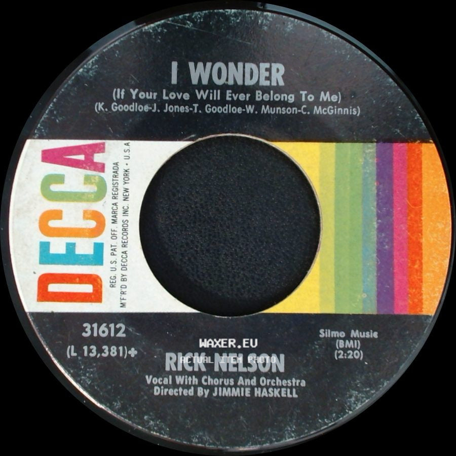 Rick Nelson - I Wonder (If Your Love Will Ever Belong To Me) / I Wonder (If Your Love Will Ever Belong To Me) side B