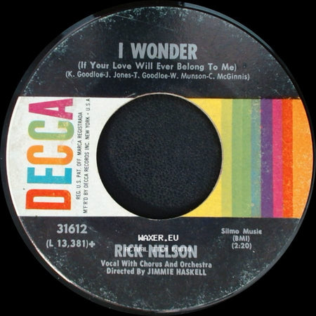 Rick Nelson - I Wonder (If Your Love Will Ever Belong To Me) / I Wonder (If Your Love Will Ever Belong To Me) side B