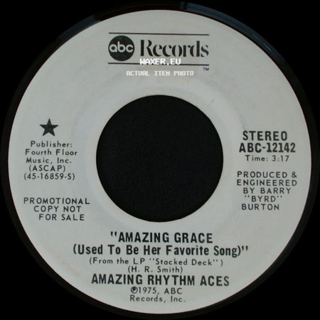 Amazing Rhythm Aces - Amazing Grace (Used To Be Her Favorite Song) / Amazing Grace (Used To Be Her Favorite Song) side A