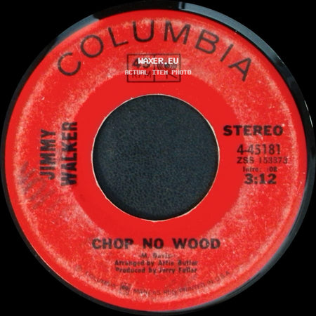Jimmy Walker - Chop No Wood / Feel The Warm side A