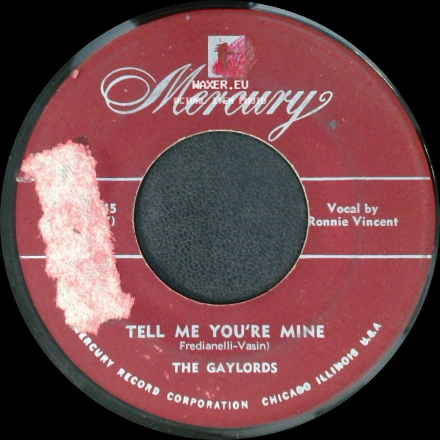 The Gaylords - Tell Me You're Mine / Aye Aye side A