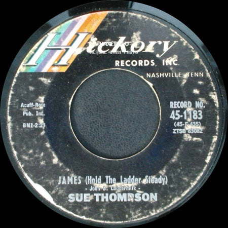Sue Thompson - James (Hold The Ladder Steady) / My Hero side A