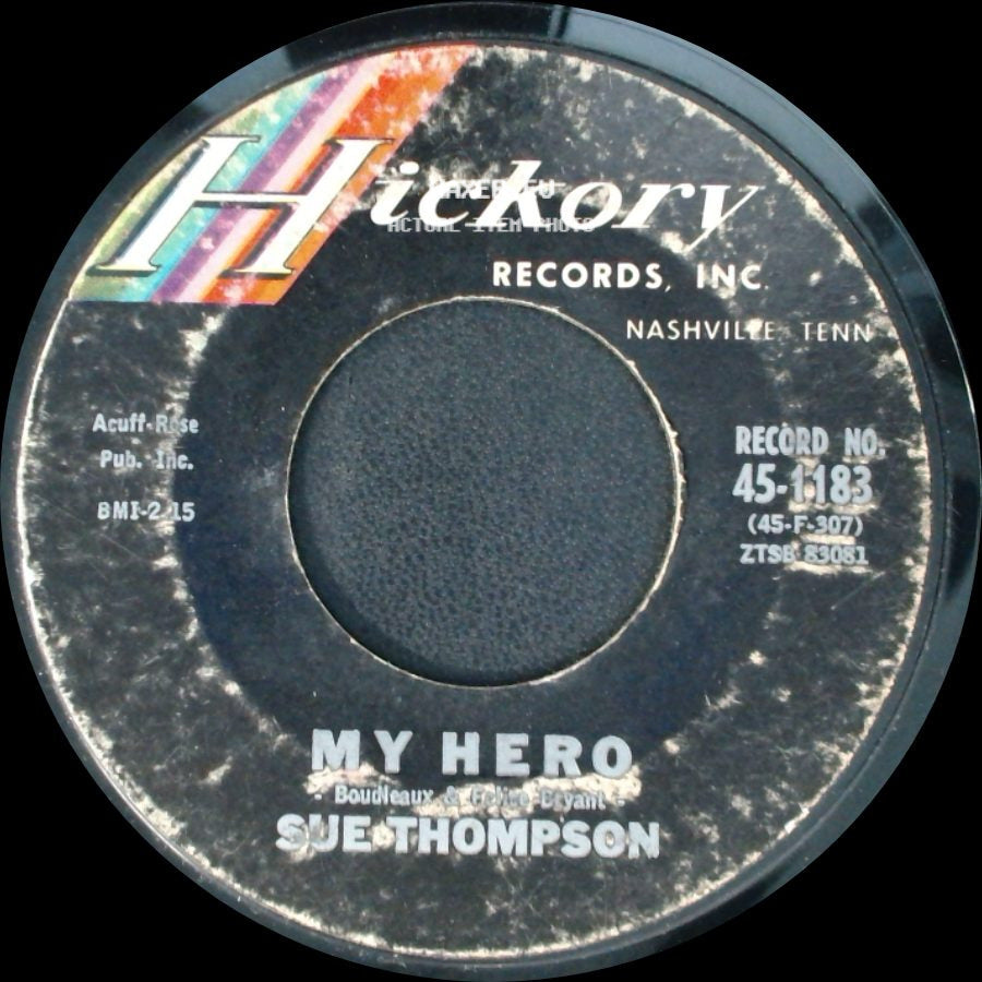 Sue Thompson - James (Hold The Ladder Steady) / My Hero side B