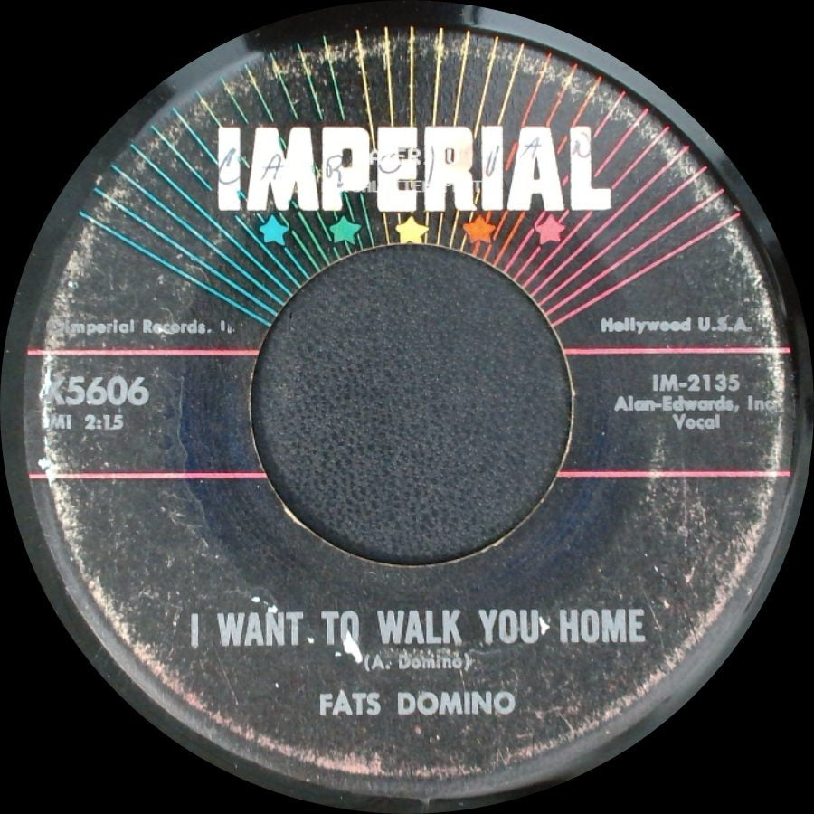 Fats Domino - I Want To Walk You Home / I'm Gonna Be A Wheel Some Day side A