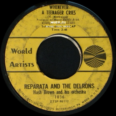 Reparata And The Delrons / Reparata And The Delrons Hash Brown And His Orchestra - He's My Guy / Whenever A Teenager Cries side B