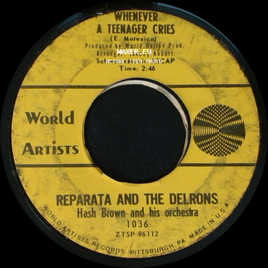 Reparata And The Delrons / Reparata And The Delrons Hash Brown And His Orchestra - He's My Guy / Whenever A Teenager Cries side B