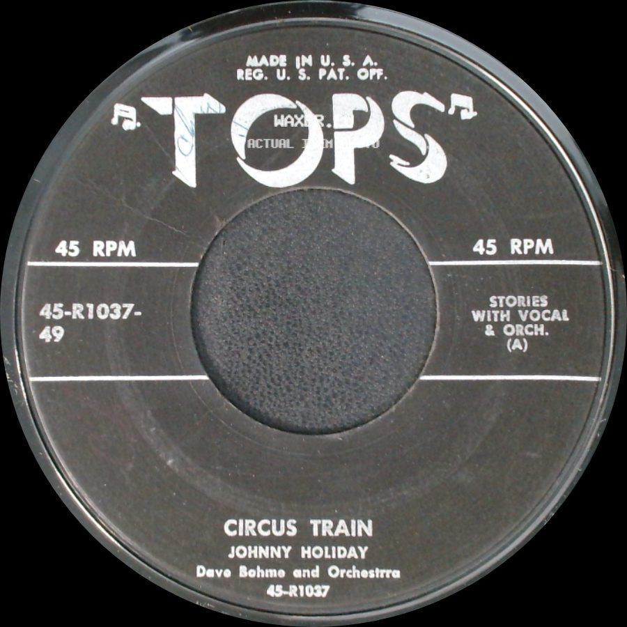 Johnny Holiday / Pat Farwell, Betsy Gay - Circus Train / Benny The Hungry Goat / Poola Does The Hula side A