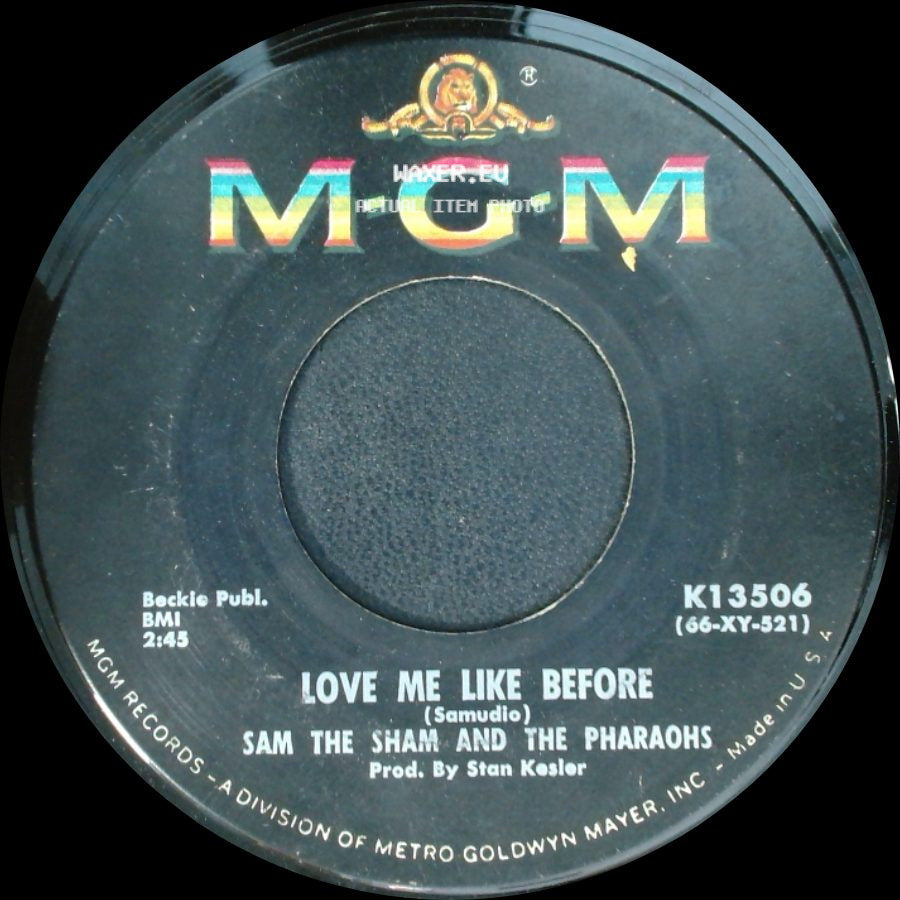 Sam The Sham And The Pharaohs - Love Me Like Before / Lil' Red Riding Hood side A