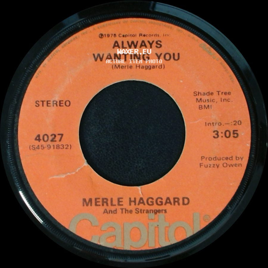 Merle Haggard And The Strangers - Always Wanting You / I've Got A Yearning side A