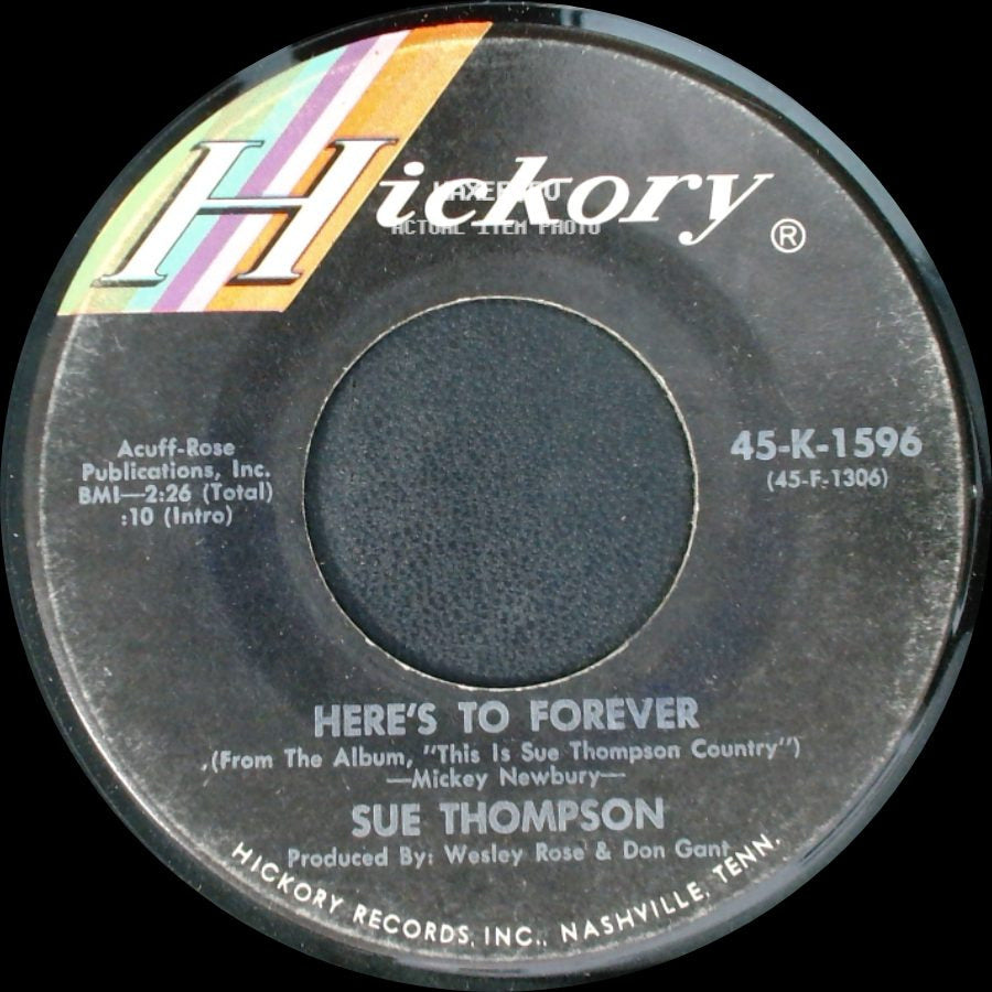 Sue Thompson - Here's To Forever / What You See Is What You Get side A