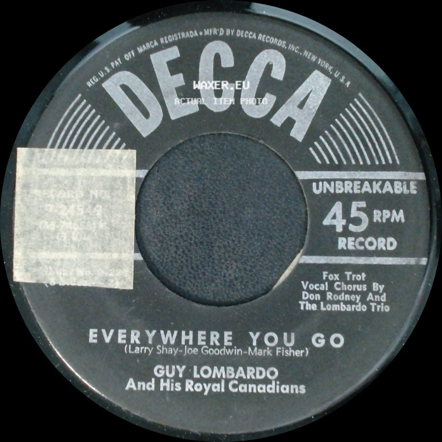 Guy Lombardo And His Royal Canadians - Everywhere You Go / Red Roses For A Blue Lady side A