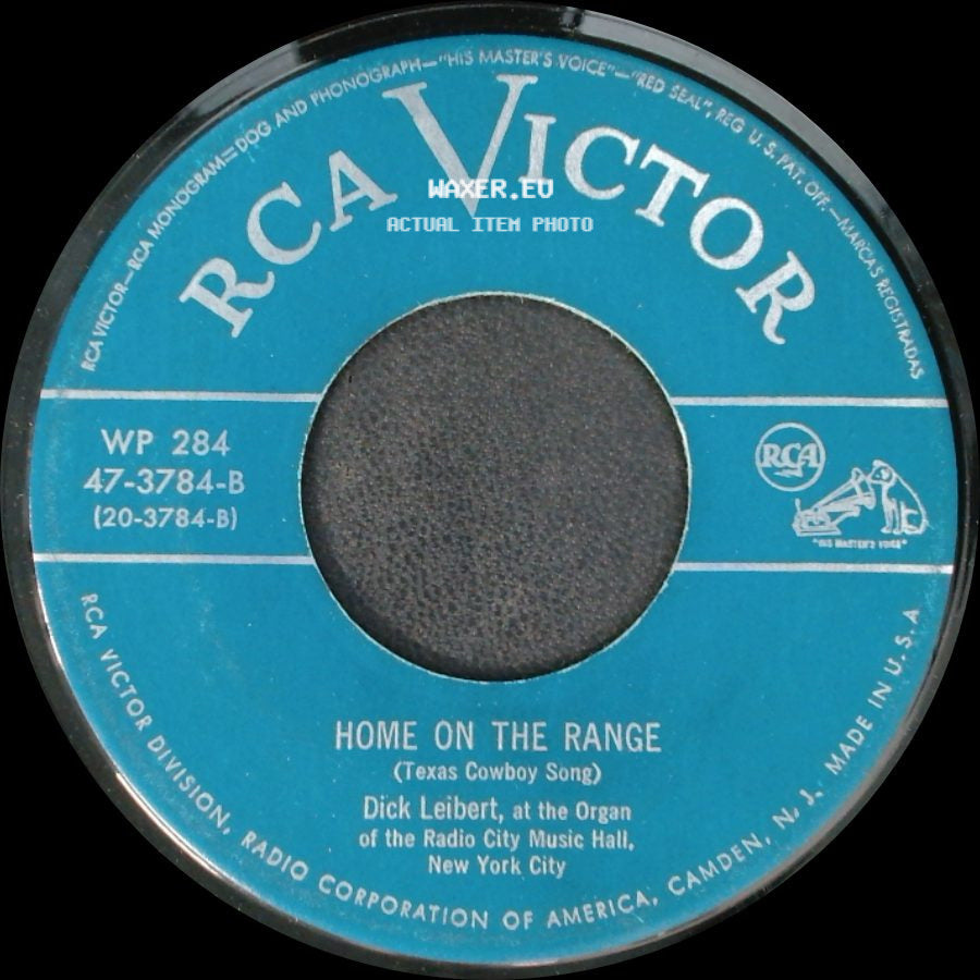 Dick Leibert - Home On The Range (Texas Cowboy Song) / When I Grow Too Old To Dream side A