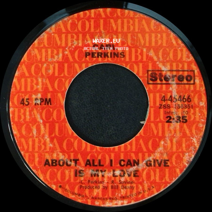 Carl Perkins - About All I Can Give Is My Love / Cotton Top side A