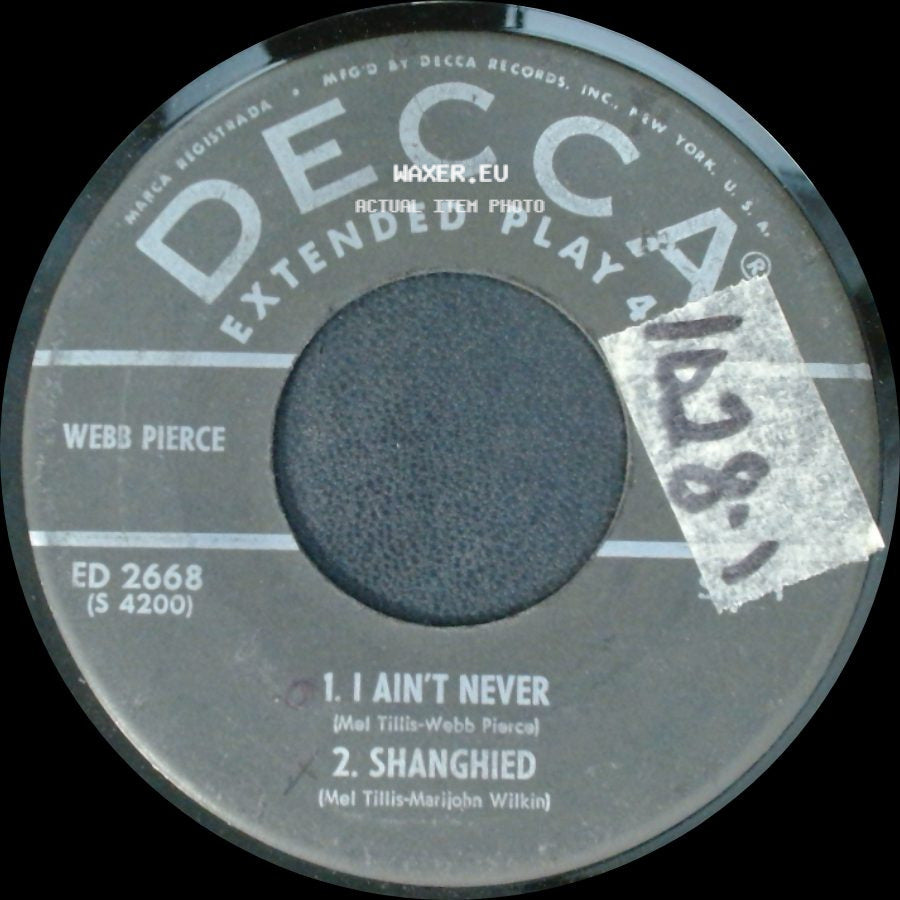 Webb Pierce - 1. I Ain't Never / 2. Shanghied / A Thousand Miles Ago / What Goes On In Your Heart side A