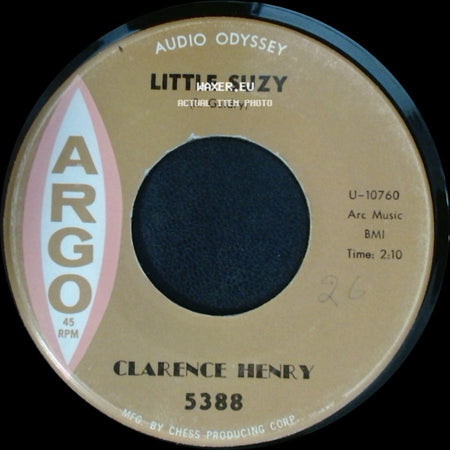 Clarence Henry - Little Suzy / You Always Hurt The One You Love side A
