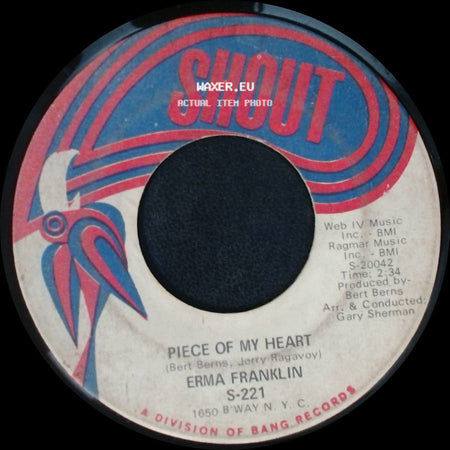 Erma Franklin - Piece Of My Heart / Baby, What You Want Me To Do side A