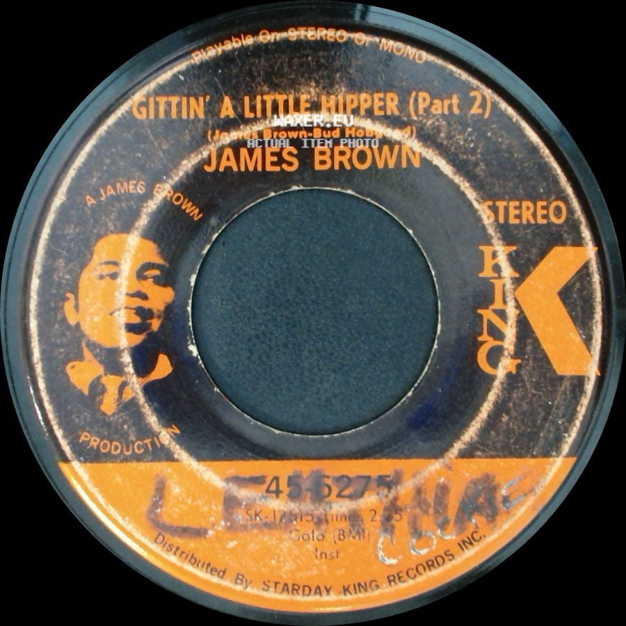 James Brown - Gittin' A Little Hipper (Part 2) / Part Two (Let A Man Come In And Do The Popcorn) side A