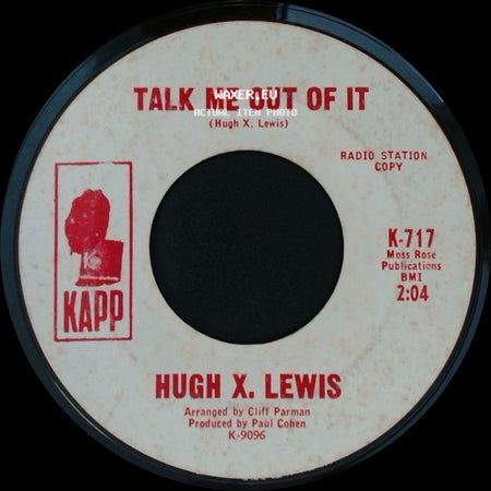 Hugh X. Lewis - I'd Better Call The Law On Me / Talk Me Out Of It side B