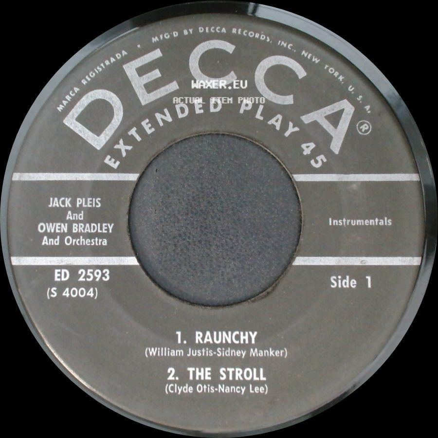Jack Pleis And Owen Bradley And Orchestra - Raunchy / The Stroll / Unknown Title B side A