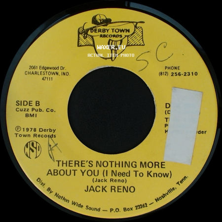 Jack Reno - Vevay Indiana / There's Nothing More About You (I Need To Know) side B