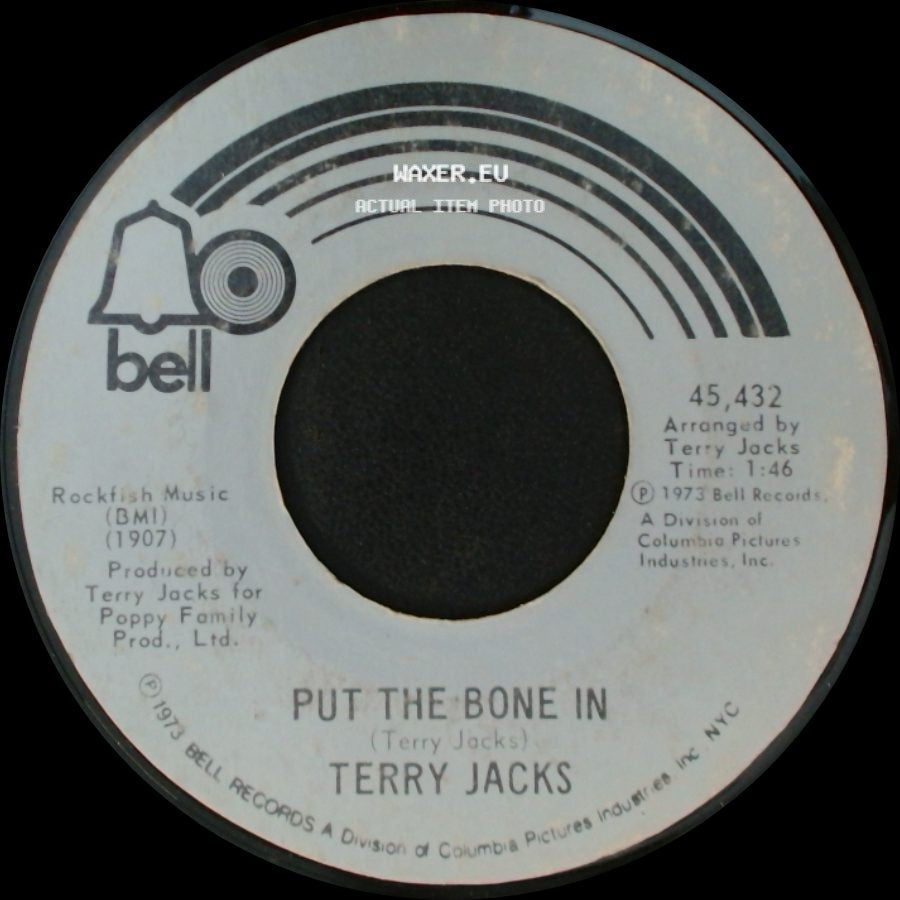 Terry Jacks - Put The Bone In / Seasons In The Sun side A